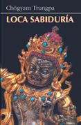 loca sabiduria-chogyam trungpa-9788472452718 loca sabiduria-chogyam trungpa-9788472452718