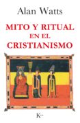 mito y ritual en el cristianismo-alan watts-9788472454118 mito y ritual en el cristianismo-alan watts-9788472454118