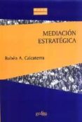 mediacion estrategica-ruben alberto calcaterra-9788474329018 mediacion estrategica-ruben alberto calcaterra-9788474329018