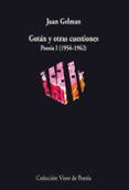 gotan y otras cuestiones: poesia i (1956-1962)-juan gelman-9788475220918 gotan y otras cuestiones: poesia i (1956-1962)-juan gelman-9788475220918