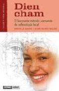 dien cham: el fascinante metodo vietnamita de reflexologia facial-marie-france muller-9788475562018 dien cham: el fascinante metodo vietnamita de reflexologia facial-marie-france muller-9788475562018