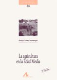 la agricultura en la edad media-enrique cantera montenegro-9788476352618 la agricultura en la edad media-enrique cantera montenegro-9788476352618