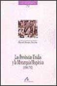 las provincias unidas y la monarquia hispanica (1588-1702)-manuel herrero sanchez-9788476354018 las provincias unidas y la monarquia hispanica (1588-1702)-manuel herrero sanchez-9788476354018