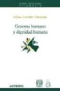 genoma humano y dignidad humana: una aproximacion a su pensamient o-juliana gonzalez valenzuela-9788476587218 genoma humano y dignidad humana: una aproximacion a su pensamient o juliana gonzalez valenzuela 9788476587218