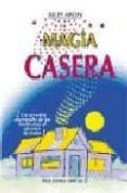 magia casera: los secretos ancestrales de los hechiceros al alcan ce de todos-xilef aron-9788477205418 magia casera: los secretos ancestrales de los hechiceros al alcan ce de todos-xilef aron-9788477205418