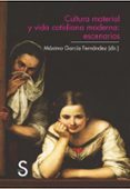 cultura material y vida cotidiana: escenarios-maximo garcia-9788477377818 cultura material y vida cotidiana: escenarios-maximo garcia-9788477377818