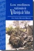 los molinos tradicionales de villavieja de yeltes-juan andres molinero merchan-9788477973218 los molinos tradicionales de villavieja de yeltes-juan andres molinero merchan-9788477973218