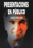 presentaciones en publico-santiago garcia-clairac-9788479784218 presentaciones en publico-santiago garcia-clairac-9788479784218