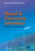 manual de outsourcing informatico: analisis y contratacion (2ª ed .)-enrique del peso navarro-9788479785918 manual de outsourcing informatico: analisis y contratacion (2ª ed .)-enrique del peso navarro-9788479785918