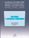 sistemas y servicios sanitarios (manuales de direccion medica y g estion clinica)-jose ramon repullo labrador-antonio iñesta garcia-9788479787318 sistemas y servicios sanitarios (manuales de direccion medica y g estion clinica)-jose ramon repullo labrador-antonio iñesta garcia-9788479787318