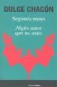 segunda mano; algun amor que no mate-dulce chacon-9788480487818 segunda mano; algun amor que no mate-dulce chacon-9788480487818