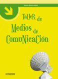 taller de medios de comunicacion-marcos andres bonvin faura-9788480639118 taller de medios de comunicacion-marcos andres bonvin faura-9788480639118