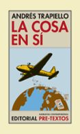 la cosa en si-andres trapiello-9788481917918 la cosa en si-andres trapiello-9788481917918