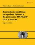 ingenieria quimica y bioquimica: problemas resueltos con polymath , excel y matlab-michael b. cutlip-9788483224618 ingenieria quimica y bioquimica: problemas resueltos con polymath , excel y matlab-michael b. cutlip-9788483224618