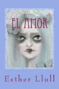 el amor (ebook)-esther llull-9788483261118 el amor (ebook)-esther llull-9788483261118