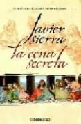 la cena secreta-javier sierra-9788483461518 la cena secreta-javier sierra-9788483461518
