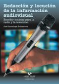 redaccion y locucion de la informacion audiovisual : escribir not icias para la radio y la television-jose larrañaga zubizarreta-9788483738818 redaccion y locucion de la informacion audiovisual : escribir not icias para la radio y la television-jose larrañaga zubizarreta-9788483738818