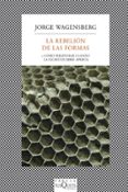 la rebelion de las formas-jorge wagensberg-9788483834718 la rebelion de las formas-jorge wagensberg-9788483834718
