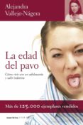 la edad del pavo-alejandra vallejo-najera-9788484605218 la edad del pavo-alejandra vallejo-najera-9788484605218