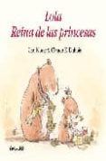 lola, reina de les princeses-carl norac-claude k. dubois-9788484702818 lola, reina de les princeses-carl norac-claude k. dubois-9788484702818