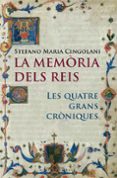la memoria dels reis: les quatre grans croniques-stefano maria cingolani-9788485031818 la memoria dels reis: les quatre grans croniques-stefano maria cingolani-9788485031818