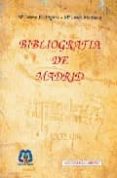 BIBLIOGRAFIA DE MADRID-478798-otro-formato