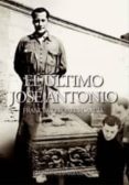 el ultimo jose antonio-francisco torres garcia-9788487446818 el ultimo jose antonio-francisco torres garcia-9788487446818