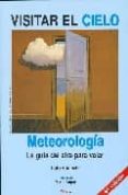 visitar el cielo: meteorologia. la guia del aire para volar (4ª e d.)-hubert aupetit-9788487695018 visitar el cielo: meteorologia. la guia del aire para volar (4ª e d.)-hubert aupetit-9788487695018