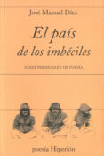 el país de los imbéciles-jose manuel diez-9788490021118 el país de los imbéciles-jose manuel diez-9788490021118