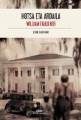 hotsa eta ardaila-william faulkner-9788490277218 hotsa eta ardaila-william faulkner-9788490277218