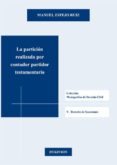 la particion realizada por contador partidor testamentario (ebook)-9788490319918 la particion realizada por contador partidor testamentario (ebook)-9788490319918