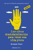 los cinco mandamientos para tener una vida plena-bronnie ware-9788490321218 los cinco mandamientos para tener una vida plena-bronnie ware-9788490321218