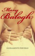 ligeramente perverso (bedwyn 2) (ebook)-mary balogh-9788490322918 ligeramente perverso (bedwyn 2) (ebook)-mary balogh-9788490322918