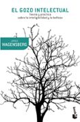 el gozo intelectual-jorge wagensberg-9788490660218 el gozo intelectual-jorge wagensberg-9788490660218