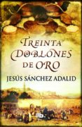 treinta doblones de oro-jesus sanchez adalid-9788490700518 treinta doblones de oro-jesus sanchez adalid-9788490700518