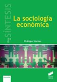 la sociologia economica-philippe steiner-9788490772218 la sociologia economica-philippe steiner-9788490772218