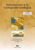 introduccion a la cartografia geologica (5ª ed.)-luis miguel ramón lluch, rafael apraiz atutxa, arturo martínez torres-9788490828618 introduccion a la cartografia geologica (5ª ed.)-luis miguel ramón lluch, rafael apraiz atutxa, arturo martínez torres-9788490828618