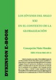 los jovenes del siglo xxi en el contexto de la globalizacion. de lo academico a las experiencias personales de jovenes (ebook)-9788490856918 los jovenes del siglo xxi en el contexto de la globalizacion. de lo academico a las experiencias personales de jovenes (ebook)-9788490856918