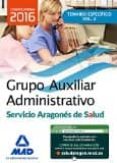 grupo auxiliar administrativo del servicio aragones de salud. temario materia especifica volumen 2-9788490937518 grupo auxiliar administrativo del servicio aragones de salud. temario materia especifica volumen 2-9788490937518