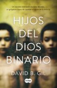 hijos del dios binario (ebook)-david b. gil-9788491290018 hijos del dios binario (ebook)-david b. gil-9788491290018