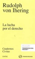 la lucha por el derecho-rudolph von ihering-9788491359418 la lucha por el derecho-rudolph von ihering-9788491359418