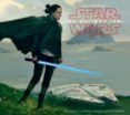 star wars el arte de los últimos jedi (ep viii)-josh kushins-9788491469018 star wars el arte de los últimos jedi (ep viii)-josh kushins-9788491469018