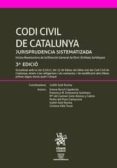 codi civil de catalunya jurisprudencia sistematizada (3ª ed.)-9788491690818 codi civil de catalunya jurisprudencia sistematizada (3ª ed.)-9788491690818