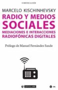 radio y medios sociales: mediaciones e interacciones radiofonicas digitales-marcelo kischinhevsky-9788491800118 radio y medios sociales: mediaciones e interacciones radiofonicas digitales-marcelo kischinhevsky-9788491800118