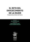 el reto del envejecimiento de la mujer. propuestas juridicas de futuro-9788491901518 el reto del envejecimiento de la mujer. propuestas juridicas de futuro-9788491901518