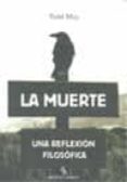 la muerte: una reflexion filosofica (biblioteca buridan)-todd may-9788492616718 la muerte: una reflexion filosofica (biblioteca buridan)-todd may-9788492616718