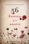 56 razones para amarte-margarita garcia gallardo-9788492819218 56 razones para amarte-margarita garcia gallardo-9788492819218