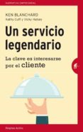 un servicio legendario-ken blanchard-9788492921218 un servicio legendario-ken blanchard-9788492921218