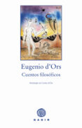 cuentos filosoficos-eugenio d ors-9788493523718 cuentos filosoficos-eugenio d ors-9788493523718