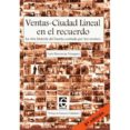 ventas-ciudad lineal en el recuerdo (8ª ed.):-luis puicercus vazquez-9788493821418 ventas-ciudad lineal en el recuerdo (8ª ed.):-luis puicercus vazquez-9788493821418